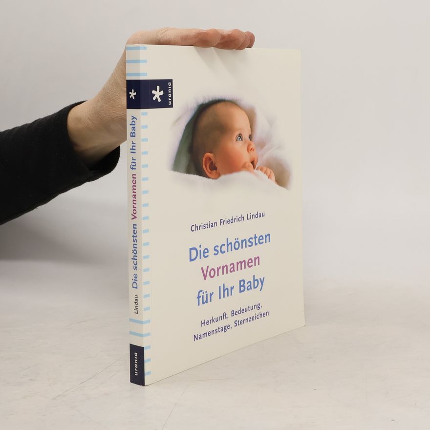 Christian Friedrich Lindau Die schönsten Vornamen für Ihr Baby