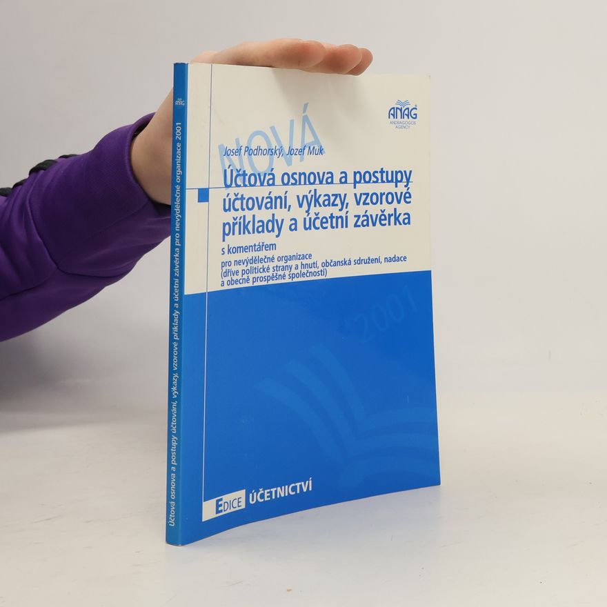 Jozef Muk Účtová osnova a postupy účtování, výkazy, vzorové příklady a účetní závěrka