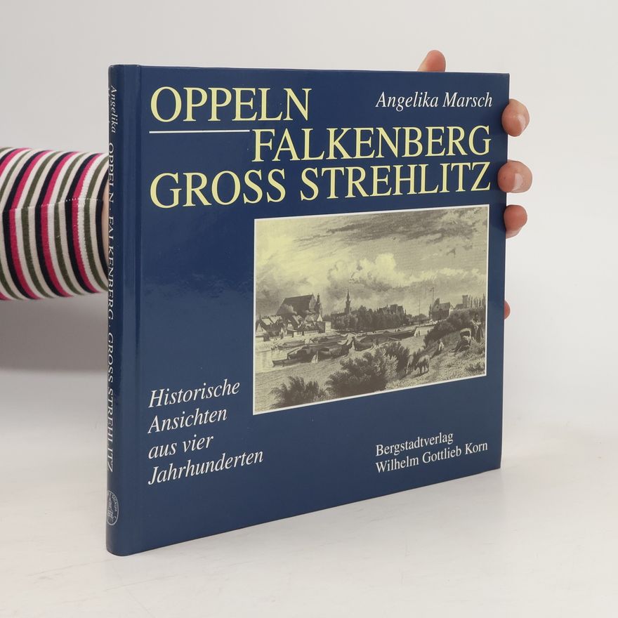 Angelika Marsch Oppeln, Falkenberg, Gross Strehlitz