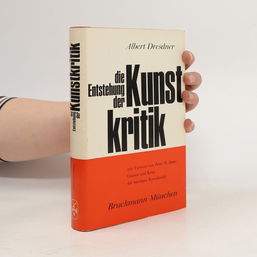 Albert Dresdner Die Entstehung der Kunstkritik