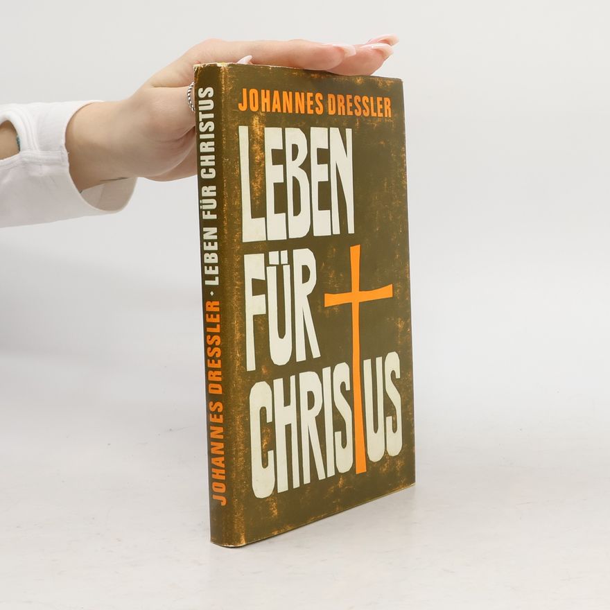 Johannes Dreßler Leben für Christus