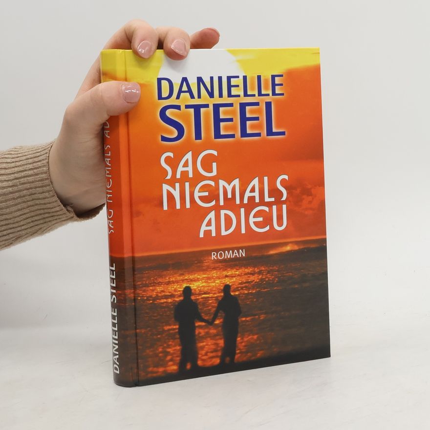 Danielle Steel Sag niemals Adieu