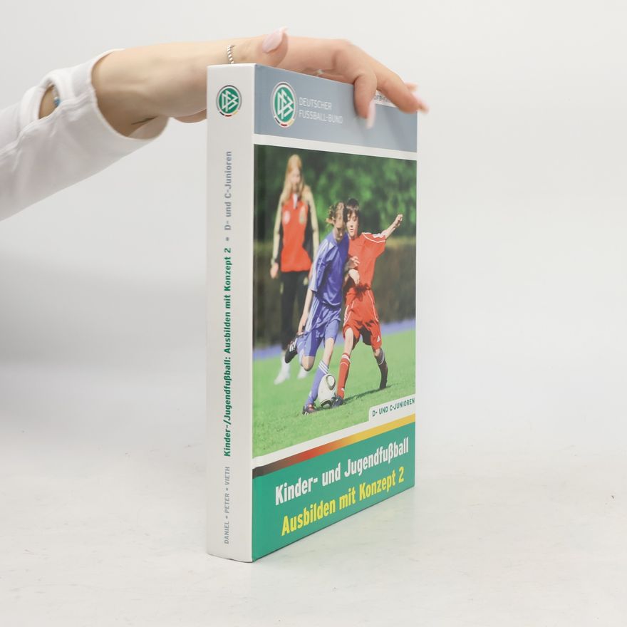 Daniel Jörg Kinder- und Jugendfußball - Ausbilden mit Konzept 2