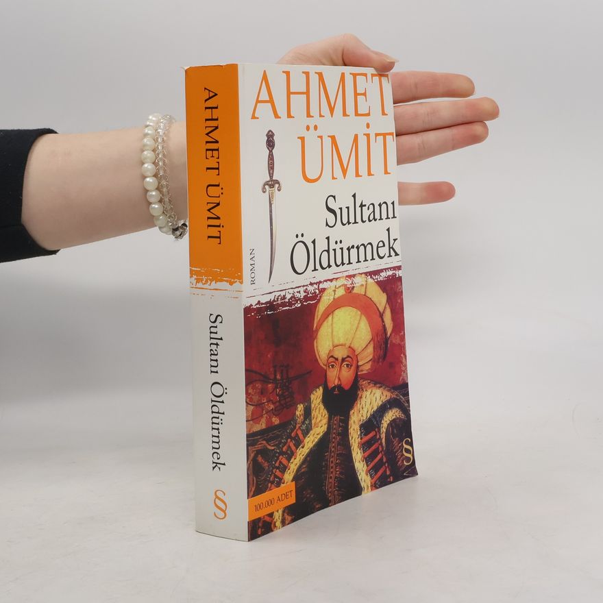 Ahmet Ümit Sultanı Öldürmek