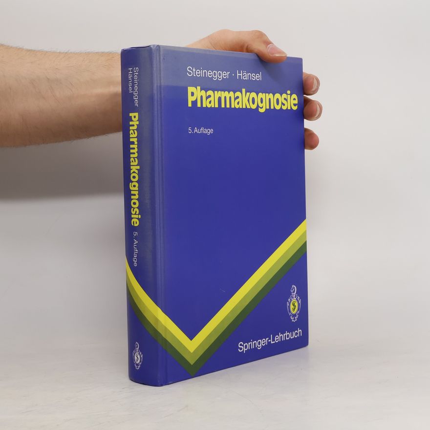 Ernst Steinegger Springer-Lehrbuch: Pharmakognosie