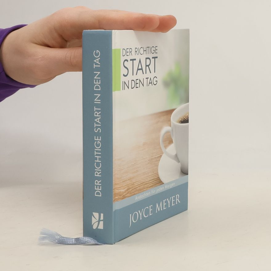 Joyce Meyer Der richtige Start in den Tag