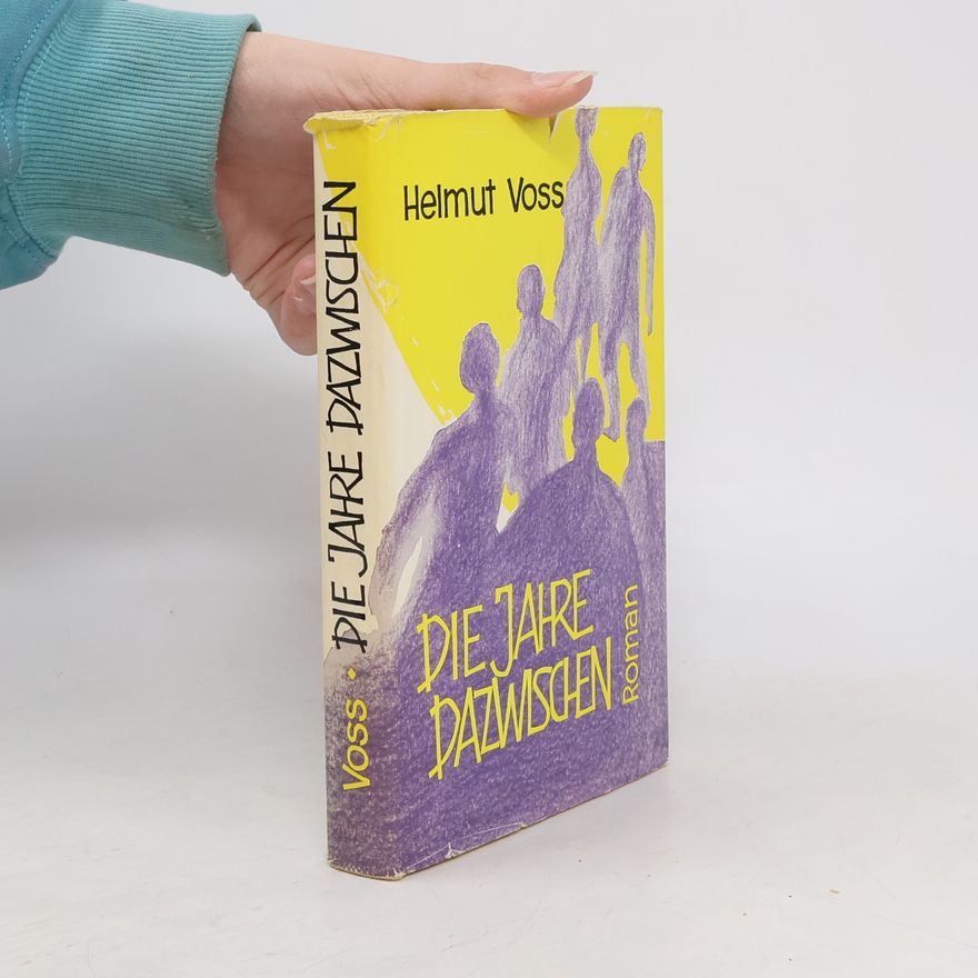 Helmut Voss Die Jahre dazwischen