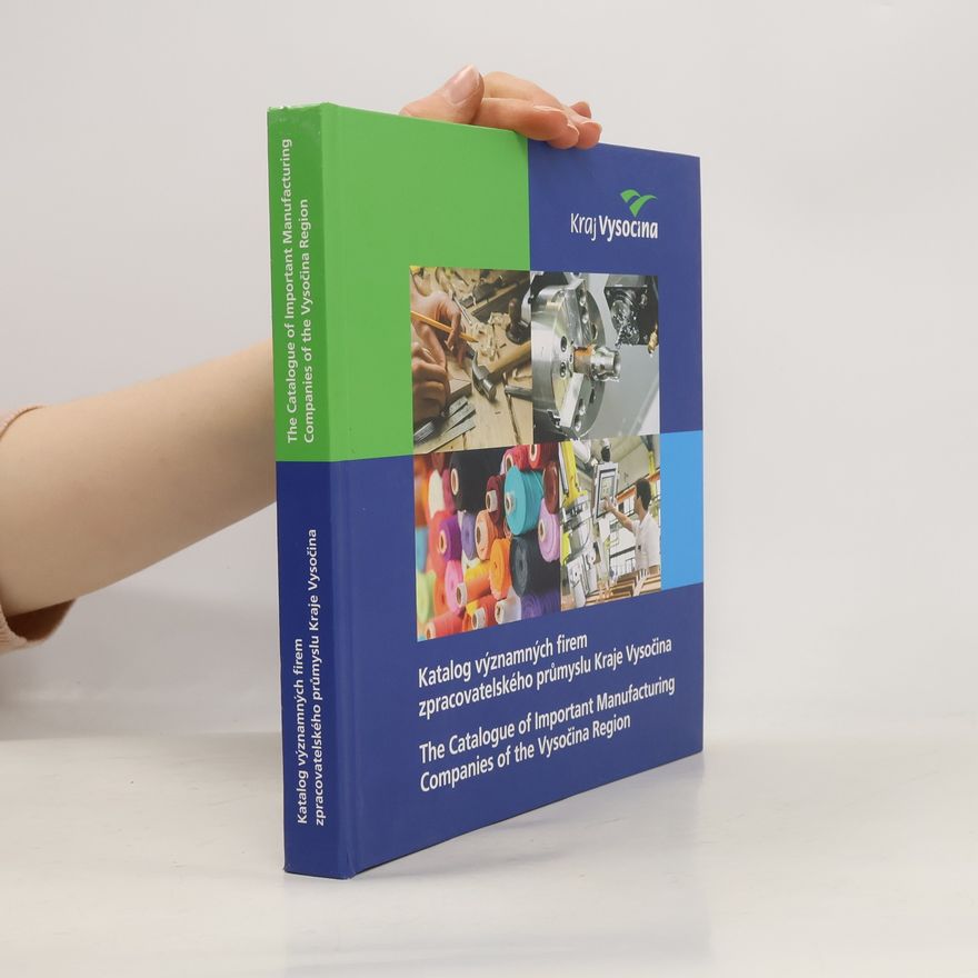 Various authors Katalog významných firem zpracovatelského průmyslu Kraje Vysočina