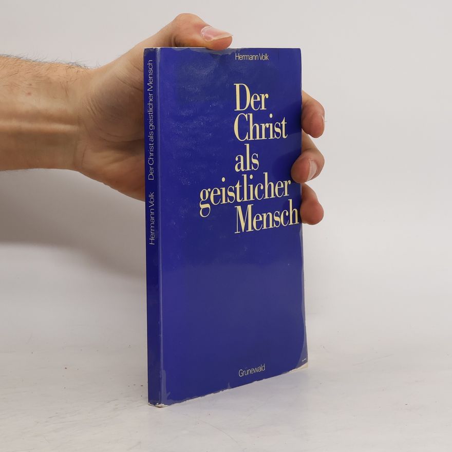 Hermann Volk Der Christ als geistlicher Mensch