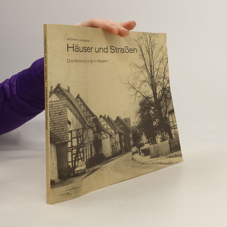 Wilhelm Landzettel Hauser und Straßen