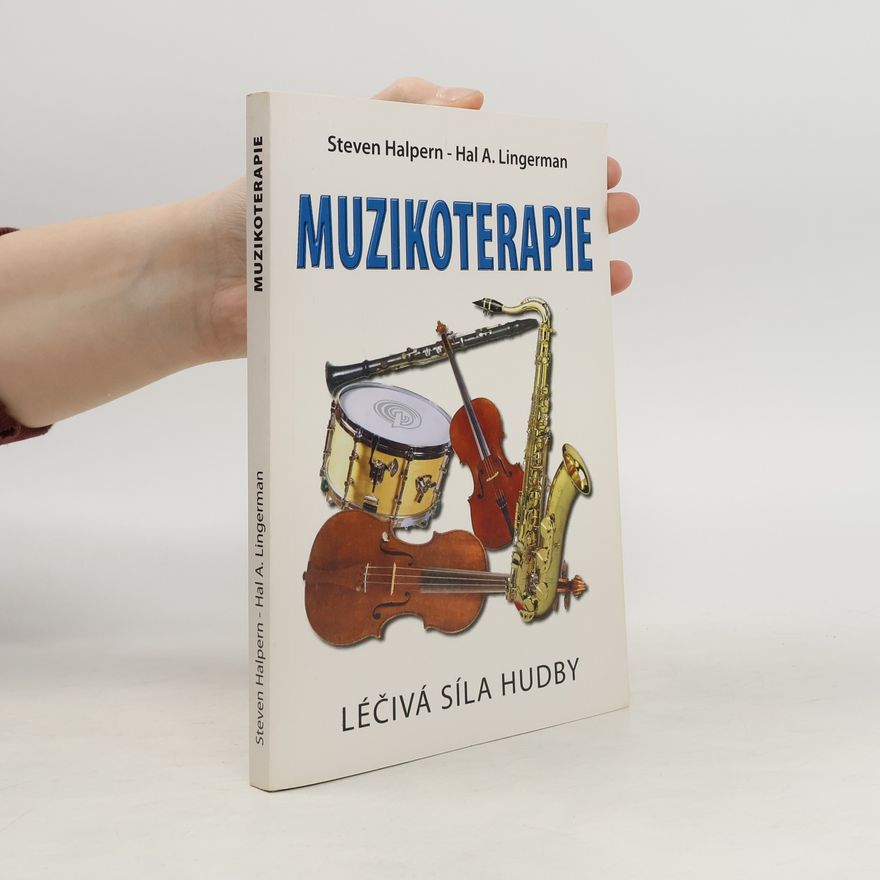 Hal A. Lingerman Muzikoterapie: Léčivá síla hudby