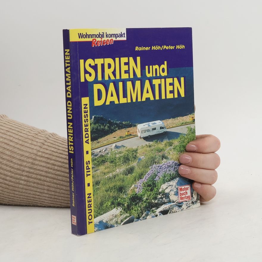 Peter Hoh-Malewski Wohnmobil Reisen kompakt: Istrien und Dalmatien