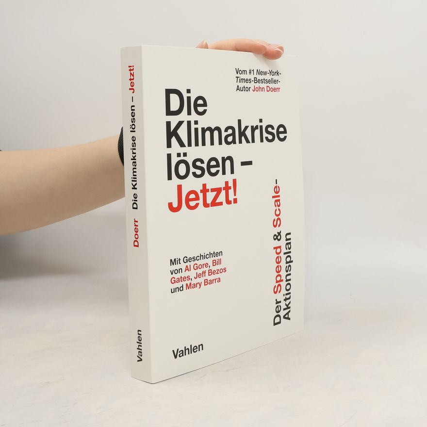 John Doerr Die Klimakrise lösen - Jetzt!
