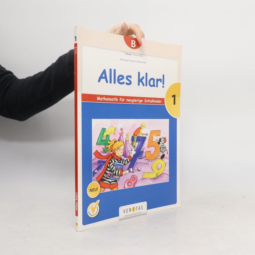 Kolektiv autorů Alles klar! 1, Teil B. Mathematik für neugierige Schulkinder