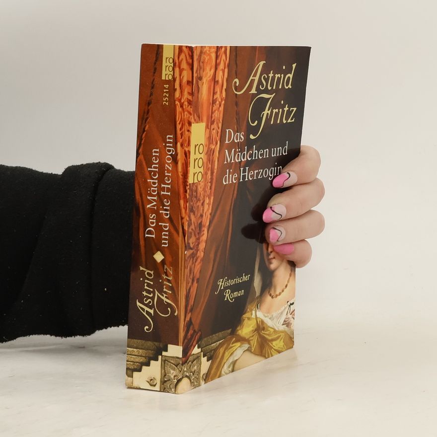 Astrid Fritz Das Mädchen und die Herzogin