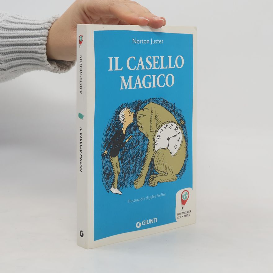 Norton Juster Bestseller dal mondo: Il casello magico