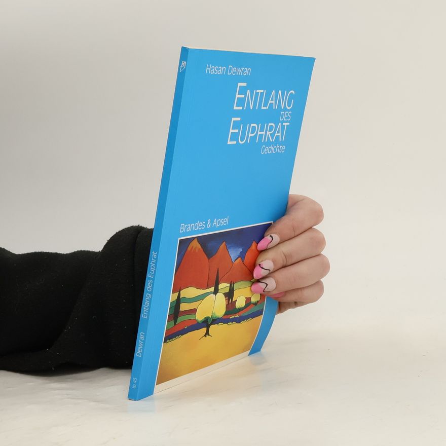 Hasan Dewran Entlang des Euphrat
