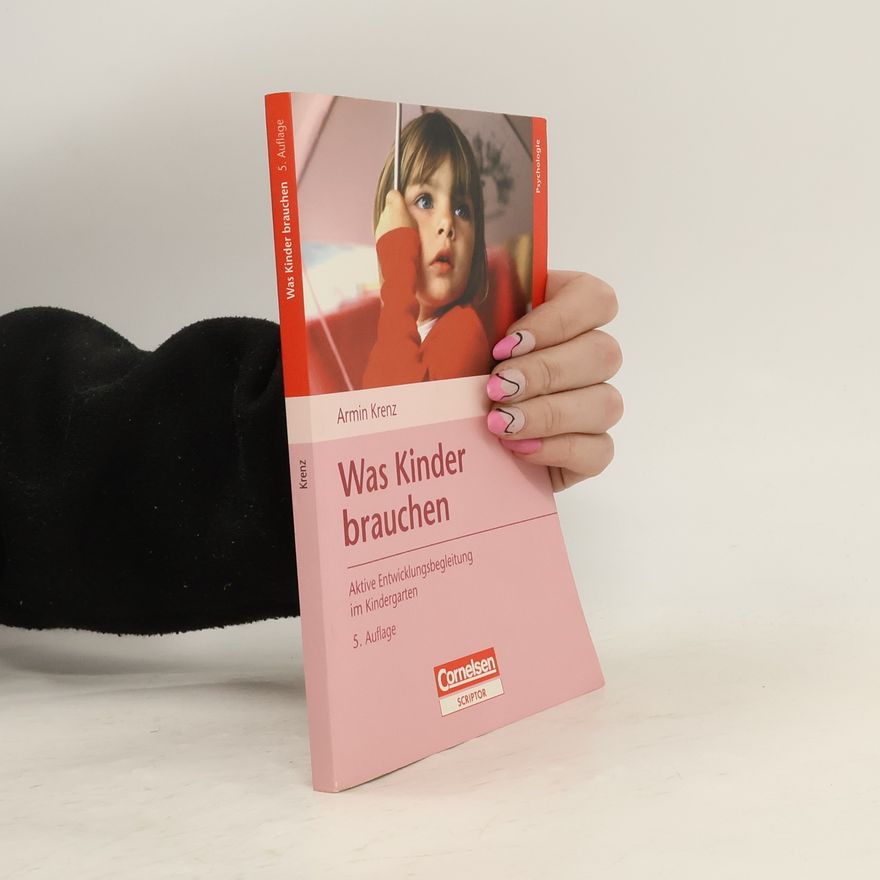 Dr. Armin Krenz Was Kinder brauchen