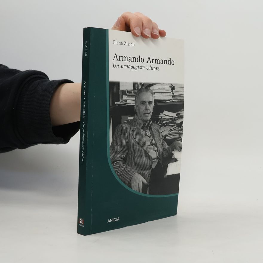 Elena Zizioli Armando Armando. Un pedagogista editore
