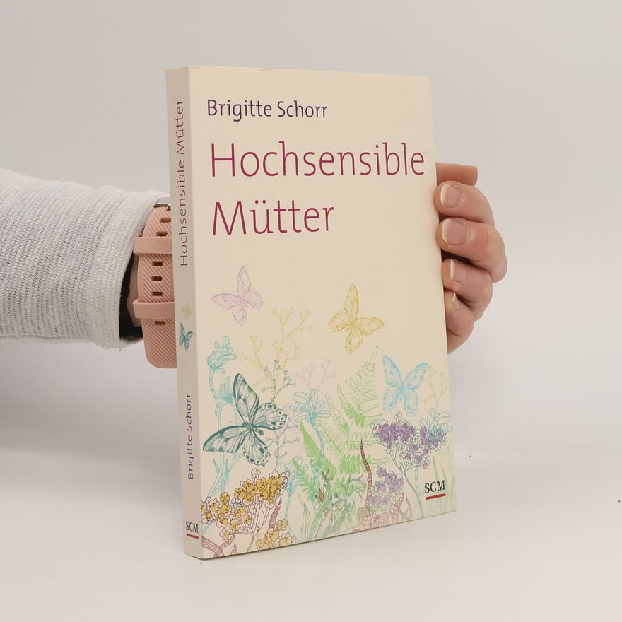 Brigitte Schorr Hochsensible Mütter