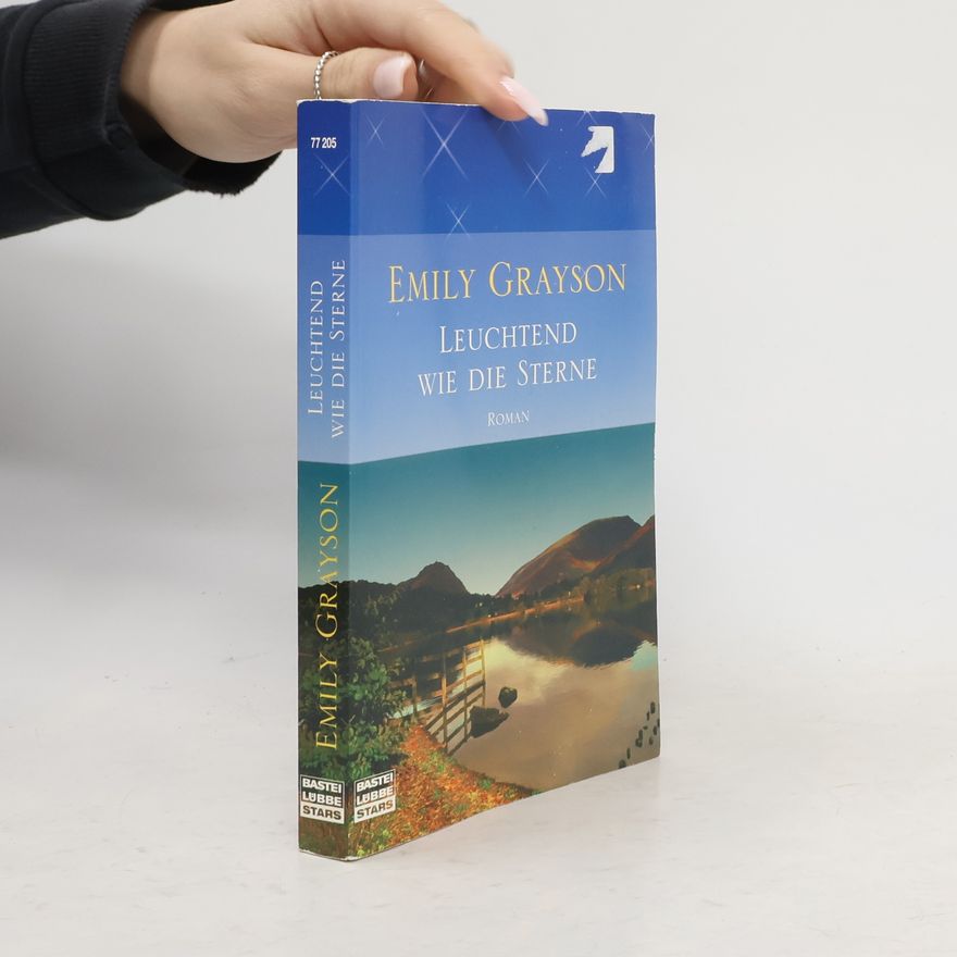 Emily Grayson Leuchtend wie die Sterne. Roman