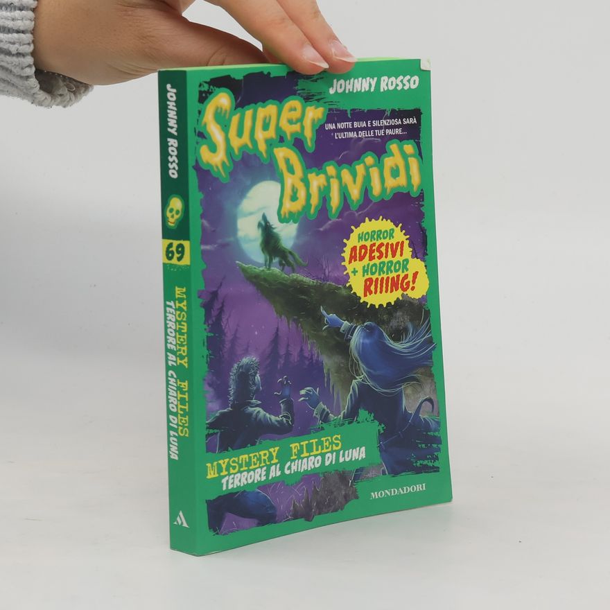 Johnny Rosso Super Brividi - 69: Terrore al chiaro di luna. Mystery files. Con adesivi