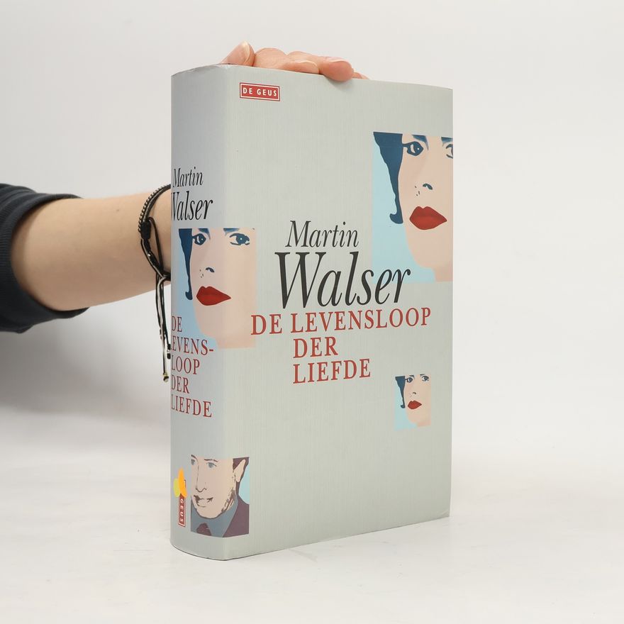 Martin Walser De levensloop der liefde