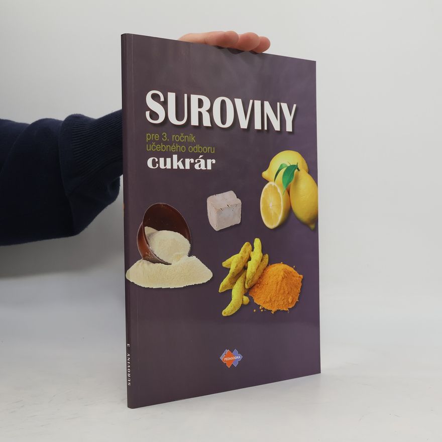 Autorenkollektiv Suroviny pre 3. ročník učebného odboru cukrár