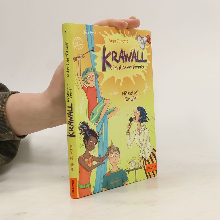 Julia Weinmann Krawall im Klassenzimmer - Hitzefrei für alle!