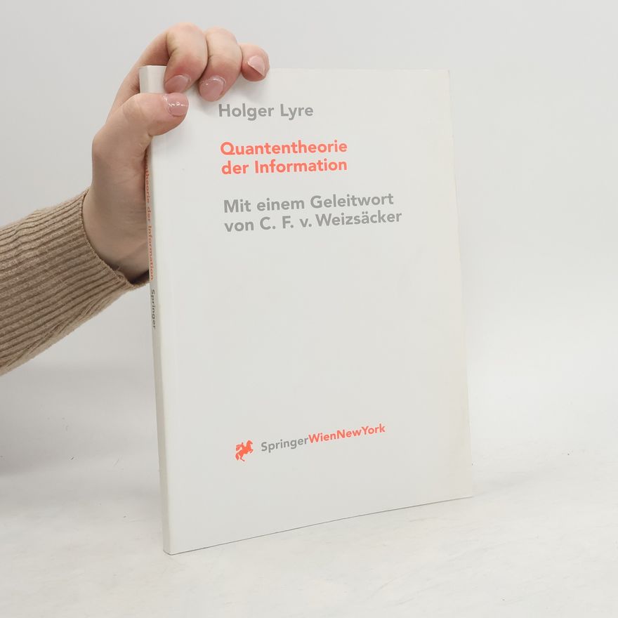 C. F. von Weizsäcker Quantentheorie der Information