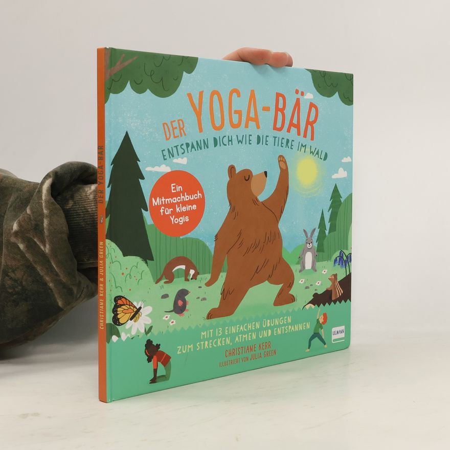 Christiane Kerr Der Yoga-Bär | Entspann dich wie die Tiere im Wald
