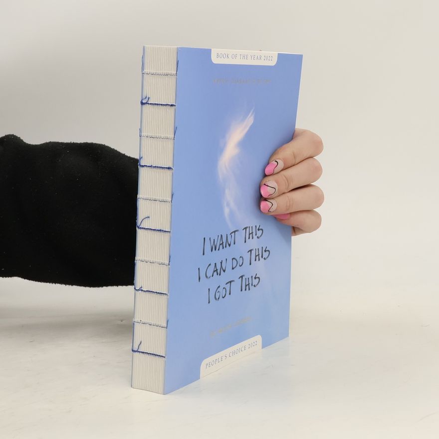 Auteurscollectief I Want This. I Can do This. I Got This