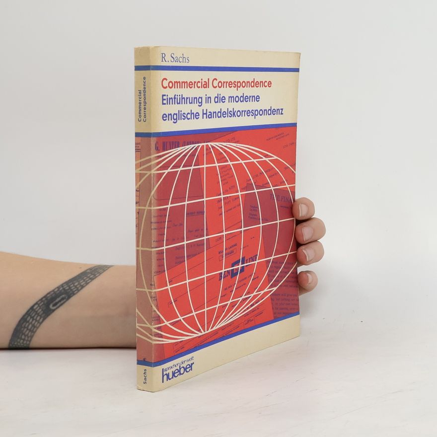 Rudolf Sachs Commercial Correspondence. Einführung in die moderne englische Handelskorrespondenz