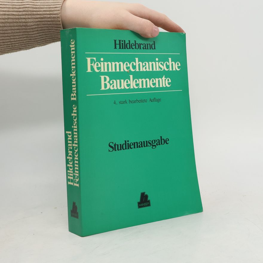 Siegfried Hildebrand Feinmechanische Bauelemente