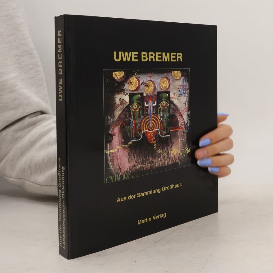 Uwe Bremer Aus der Sammlung Groshaus