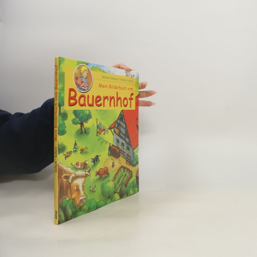 Helmut Kollars Mein Bilderbuch vom Bauernhof