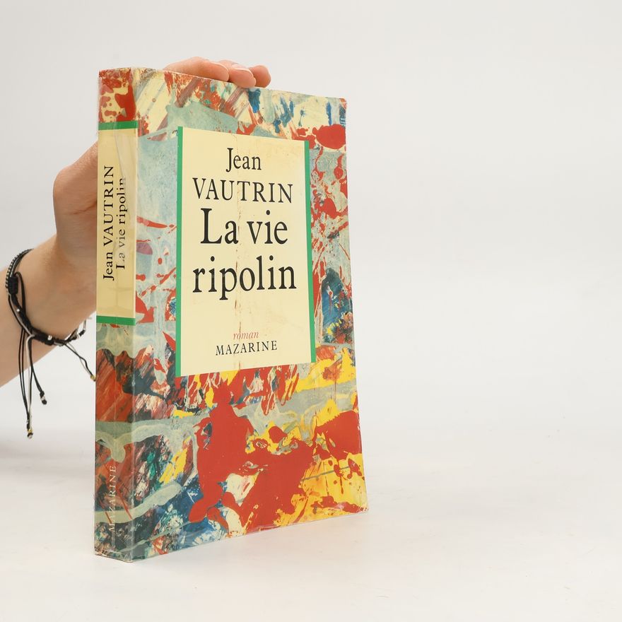 Jean Vautrin La vie ripolin