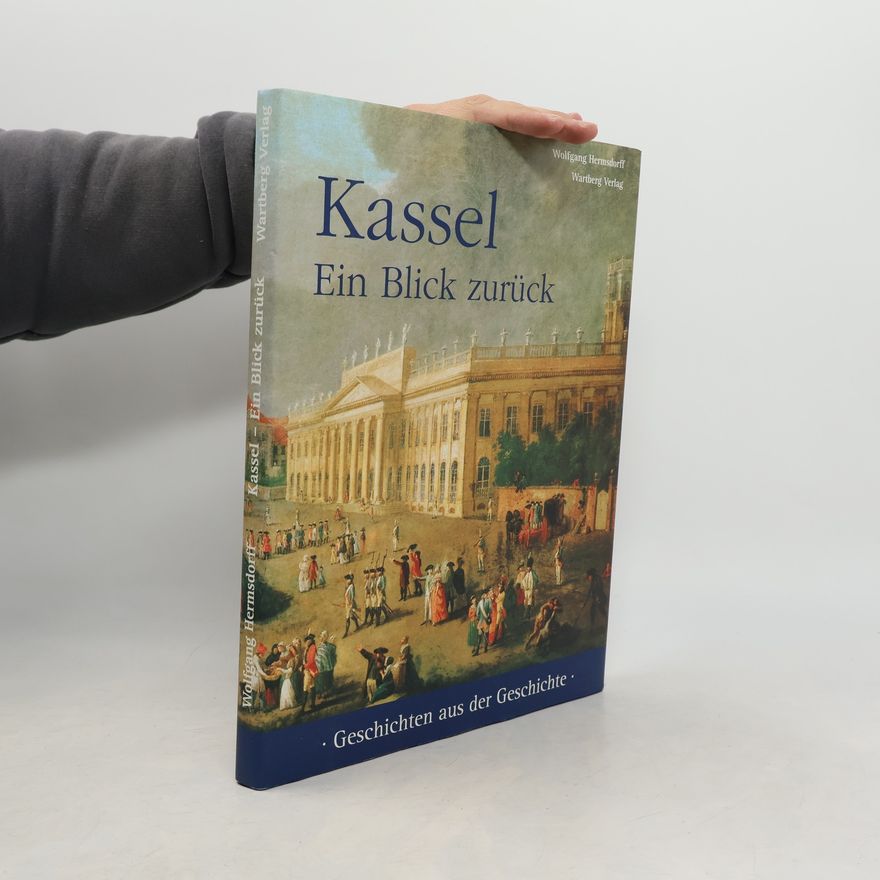 Wolfgang Hermsdorff Kassel - Ein Blick zurück