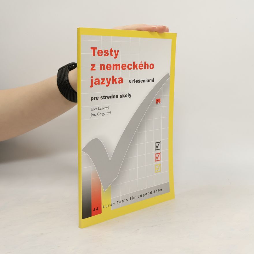 Jana Gregorová Testy z nemeckého jazyka s riešeniami pre stredné školy