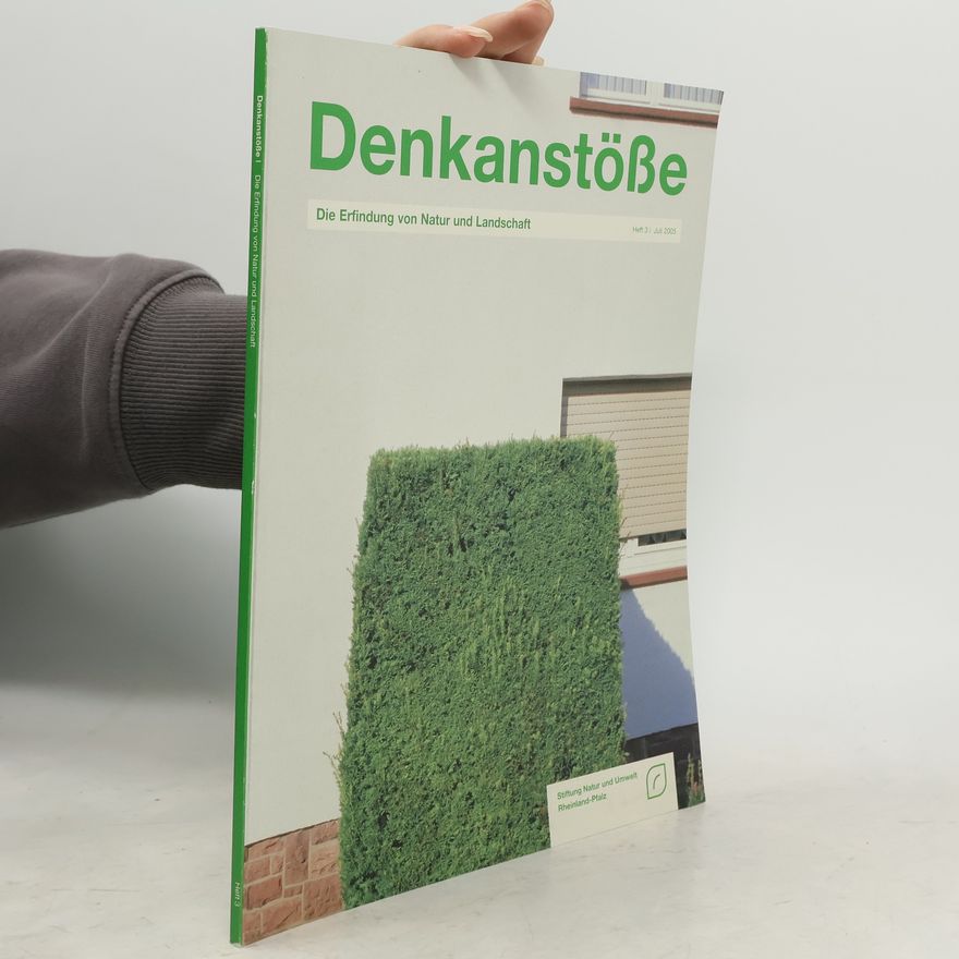 Friederike Schewe Denkanstöße. Die Erfindung von Natur und Landschaft