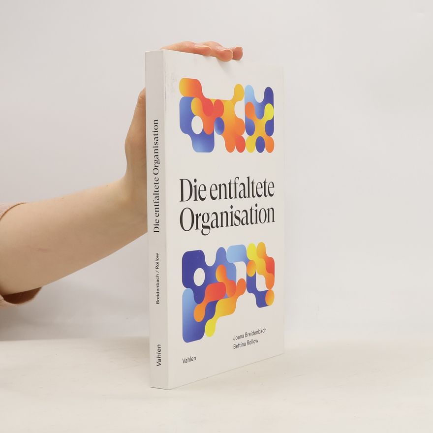 Joana Breidenbach Die entfaltete Organisation