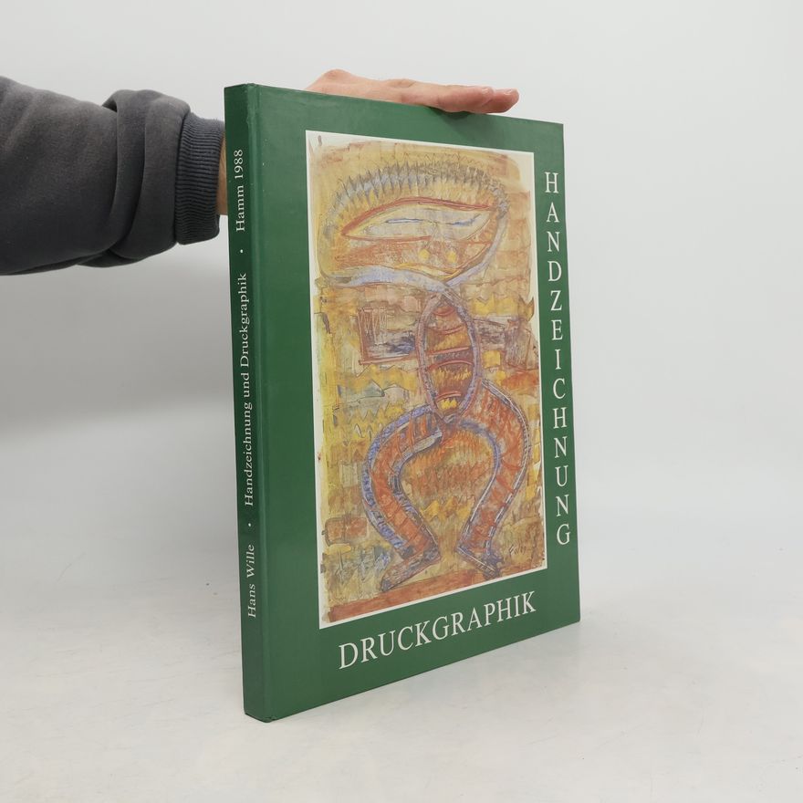 Hans Wille Druckgraphik. Handzeichnung