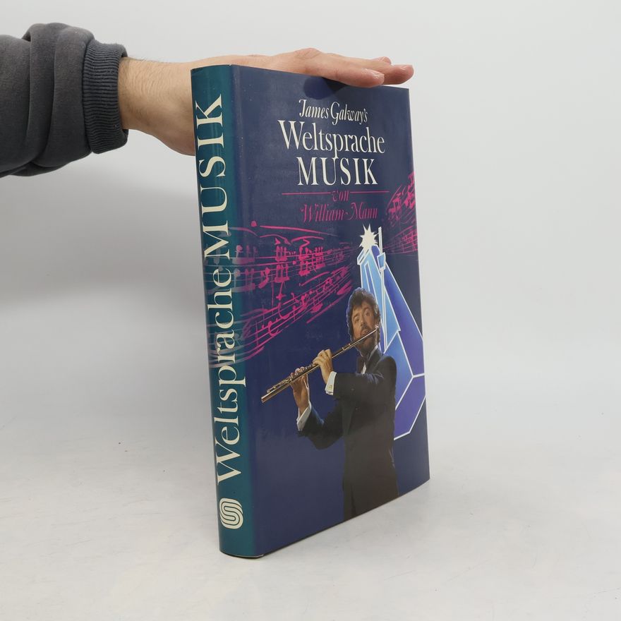 William Mann James Galway's Weltsprache Musik