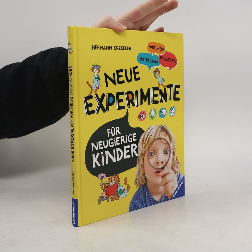 Hermann Krekeler Neue Experimente für Kinder - Spannende Versuche für Kinder ab 5 Jahren