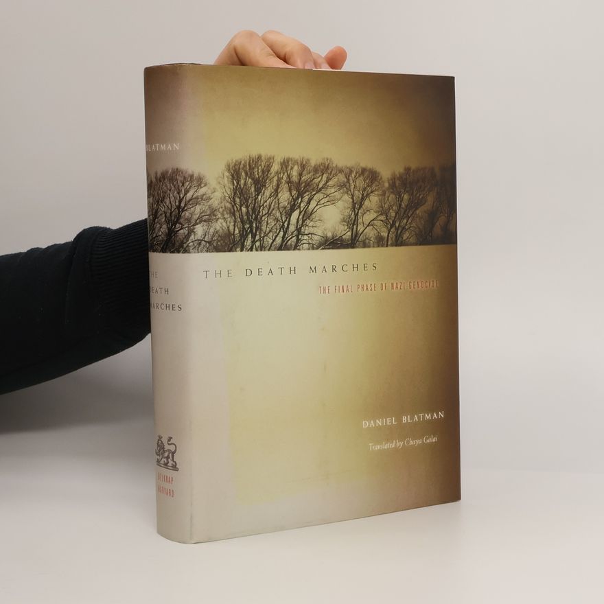 Daniel Blatman The Death Marches