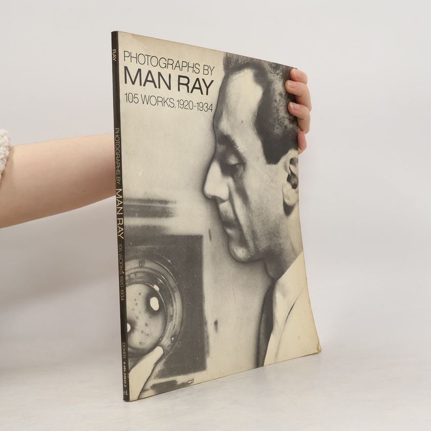 Man Ray Photographs by Man Ray