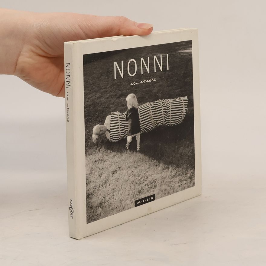 Kolektiv autorů M.I.L.K.: Nonni con amore. Ediz. illustrata