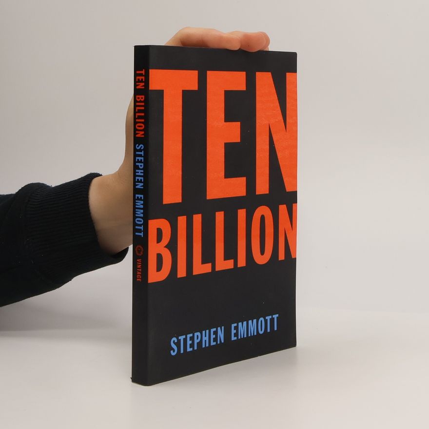 Stephen Emmott Ten Billion