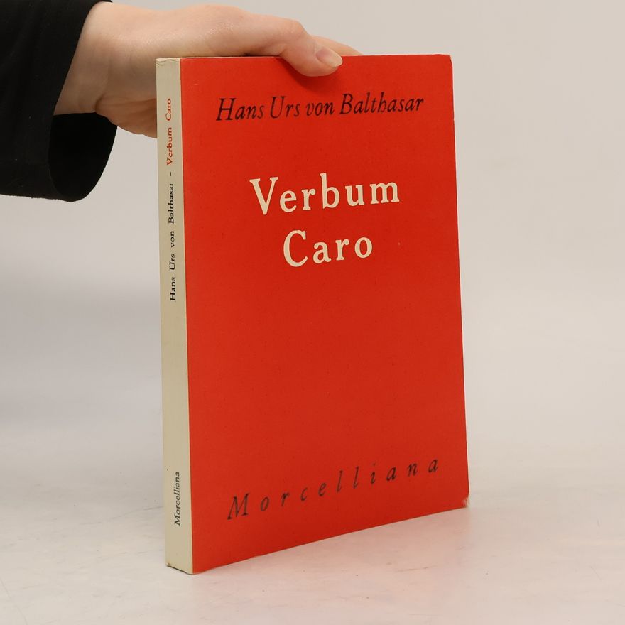 Hans Urs von Balthasar Verbum Caro