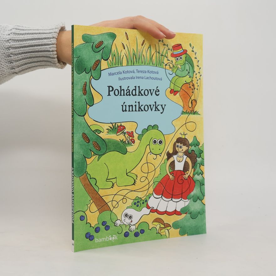 Marcela Kotová Pohádkové únikovky